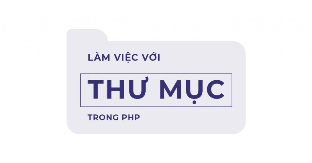 Làm việc với thư mục trong PHP