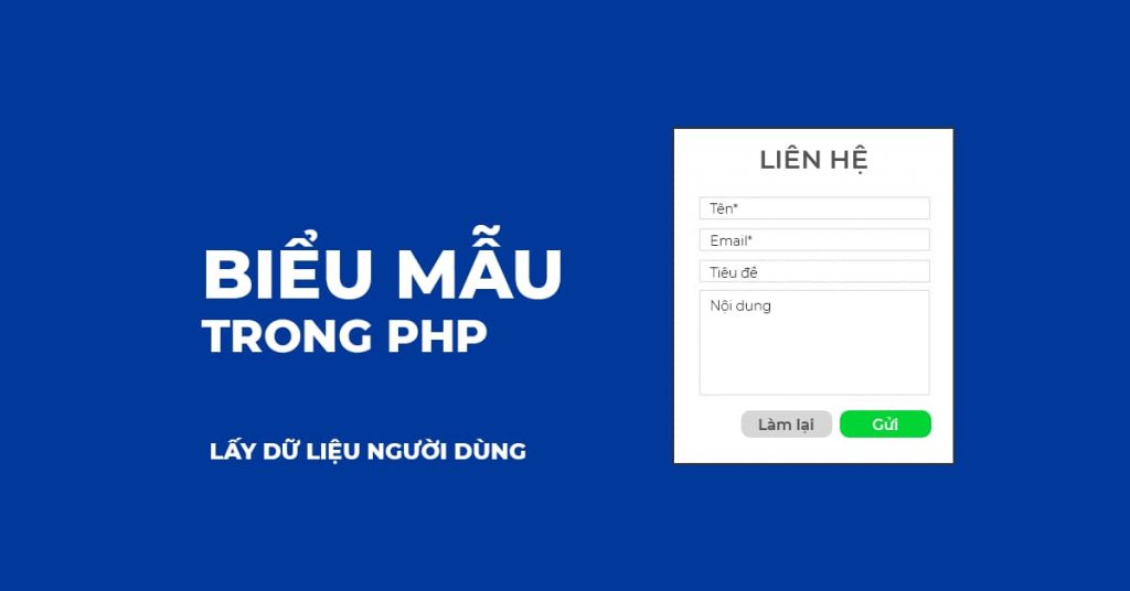 Nhận lấy dữ liệu người dùng bằng biểu mẫu trong PHP