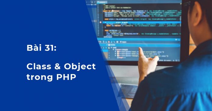 Tìm hiểu về Class và Object trong PHP