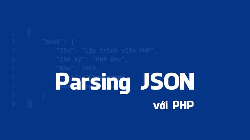 Hướng dẫn phân giải dữ liệu JSON với PHP