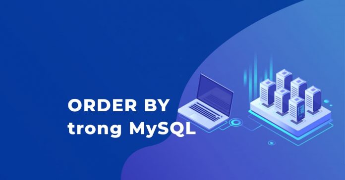 Mệnh đề ORDER BY trong MySQL