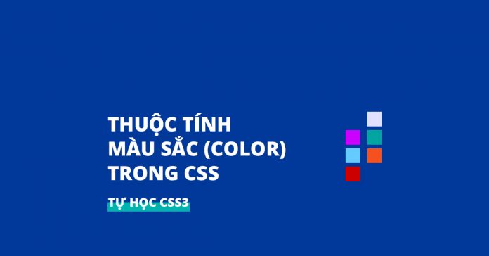 Thuộc tính màu sắc (color) trong CSS