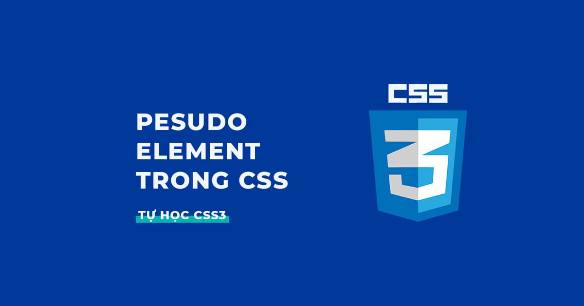 Pesudo Element trong CSS